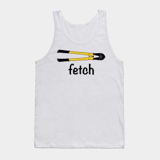 Fetch the Bolt Cutters Tank Top